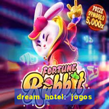 dream hotel: jogos de hotel